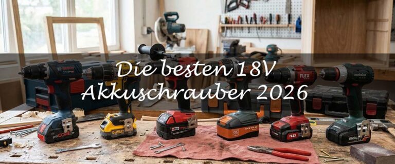 Die besten 18V Akkuschrauber 2026