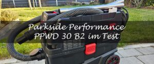 Parkside PPWD 30 B2 Sauger Test Teaser